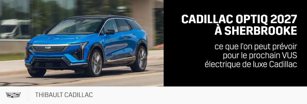 Cadillac OPTIQ 2027 à Sherbrooke : ce que l’on peut prévoir pour le prochain VUS électrique de luxe Cadillac